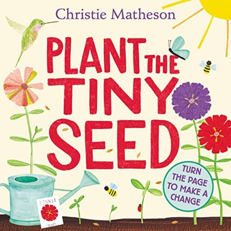 

Plant The Tiny Seed By Matheson, Christie - Matheson, Christie Paperback