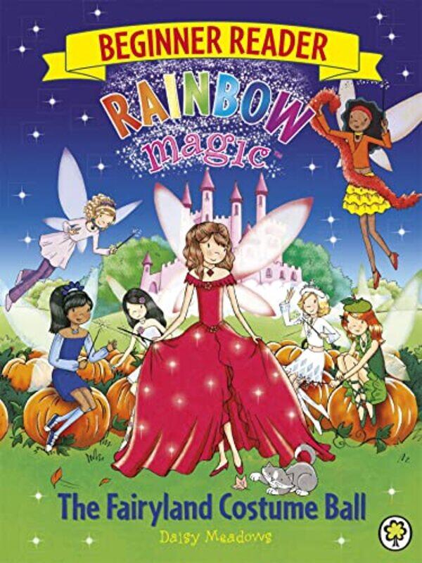 

Rainbow Magic Beginner Reader The Fairyland Costume Ball by Daisy MeadowsGeorgie Ripper-Paperback