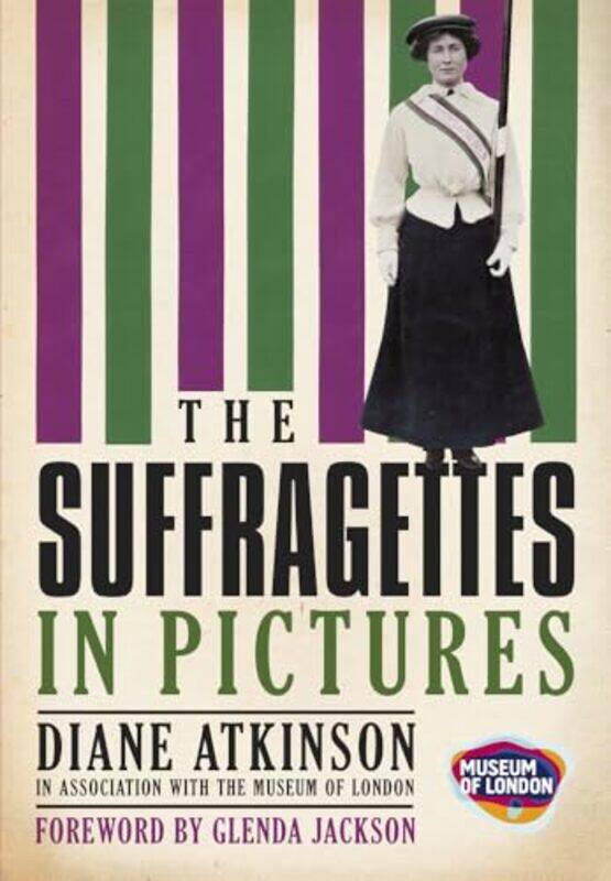 

The Suffragettes In Pictures by Diane Atkinson-Paperback