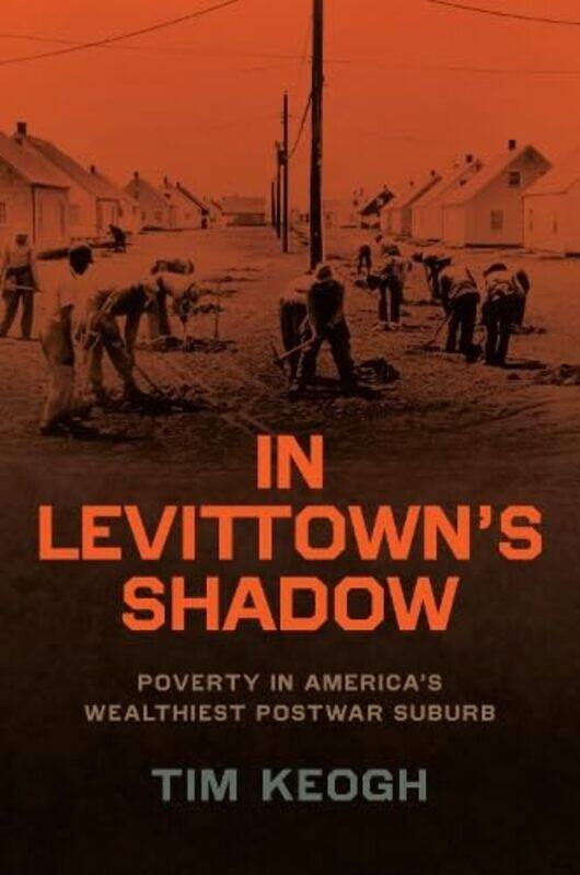 

In Levittown’s Shadow by Tim Keogh-Hardcover