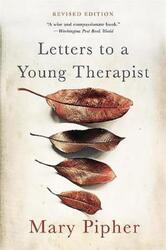 Letters to a Young Therapist.paperback,By :Pipher, Mary