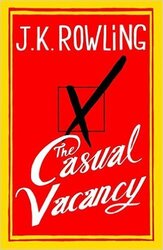 The Casual Vacancy, Hardcover, By: J.K. Rowling