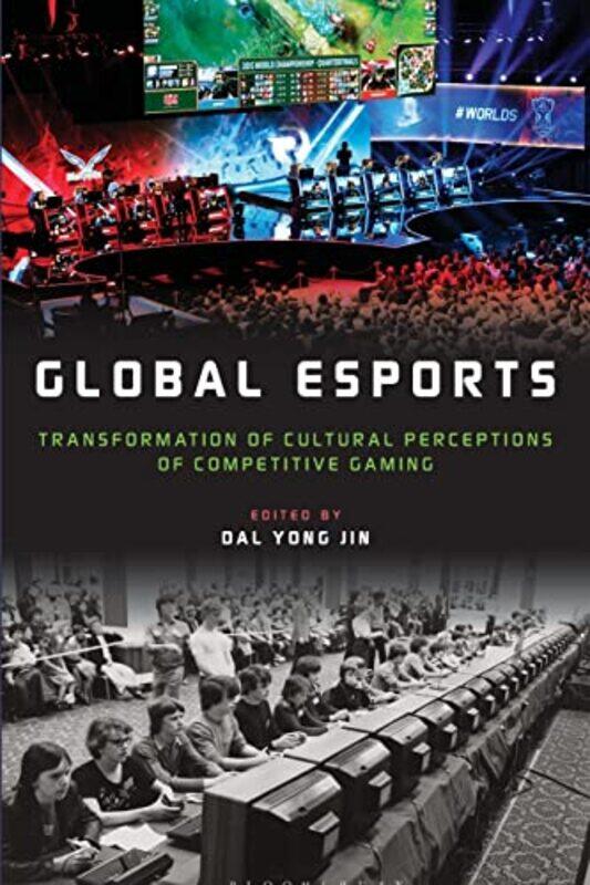 

Global esports by Kelly G WilsonTroy DuFrene-Paperback