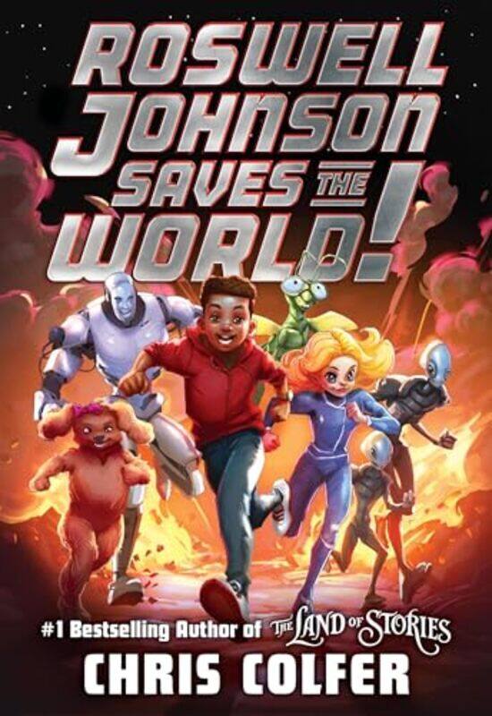

Roswell Johnson Saves The World By Colfer, Chris - Hardcover