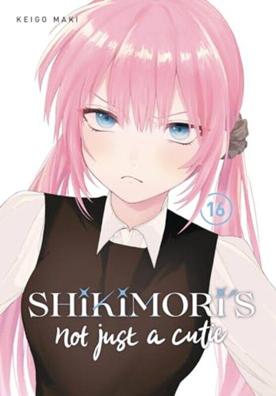 

Shikimoris Not Just a Cutie 16 by Keigo Maki-Paperback