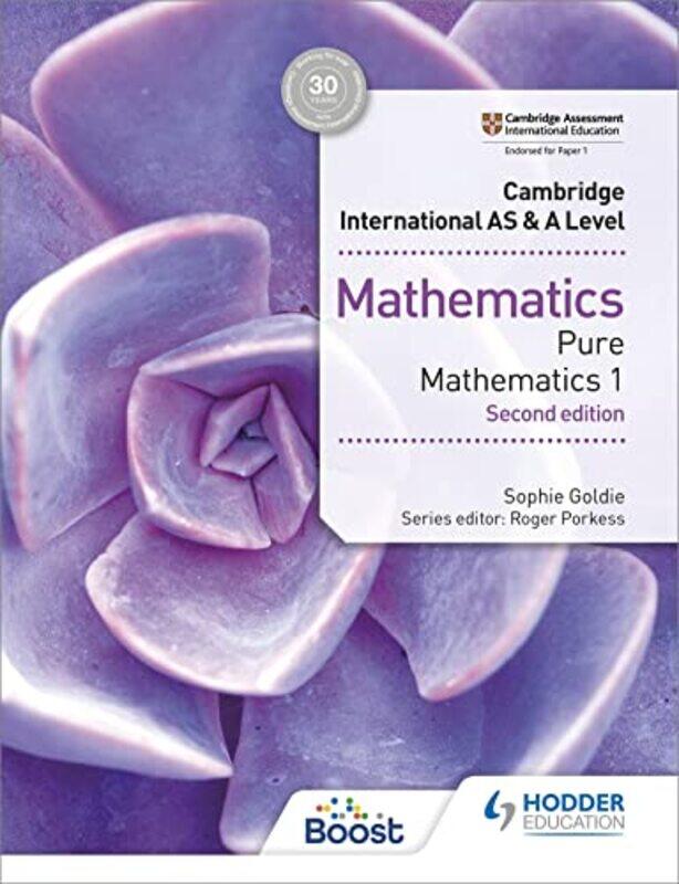 

Cambridge International AS and A Level Mathematics Pure Mathematics 1 second edition by Sophie Goldie-Paperback