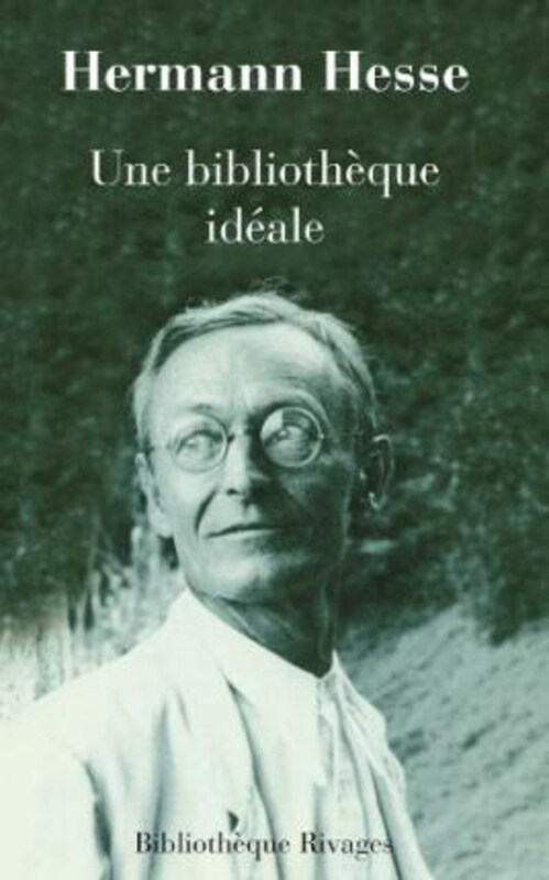 

An Ideal Library (Bibliotheque rivages) (French Edition), Paperback Book, By: Hesse, Hermann