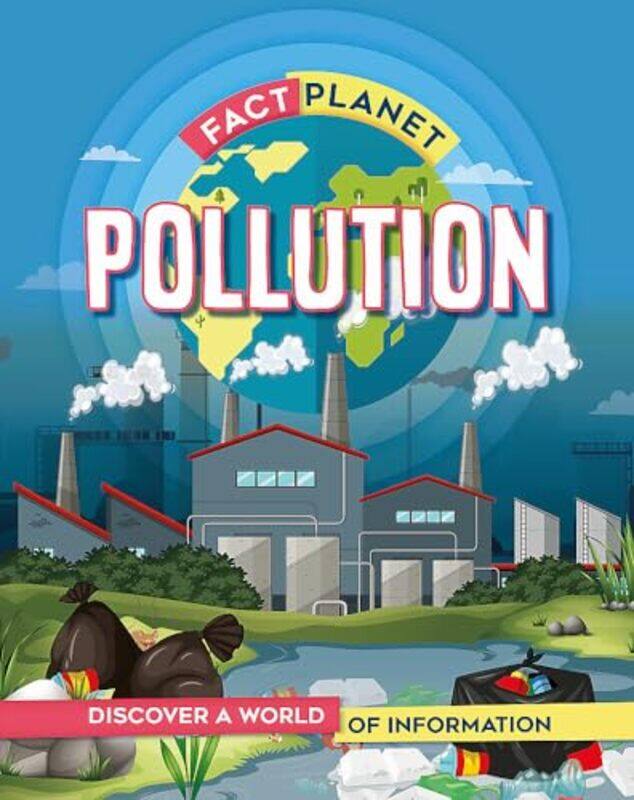 

Fact Planet Pollution by Izzi Howell-Paperback