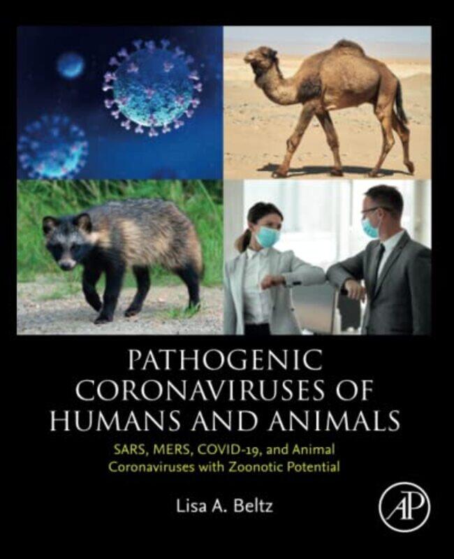 

Pathogenic Coronaviruses of Humans and Animals by Lisa A University of Northern Iowa, USA Beltz-Paperback