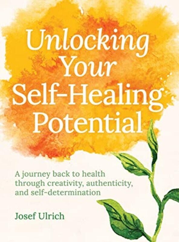 

Unlocking Your SelfHealing Potential by DKLiz Kay-Paperback