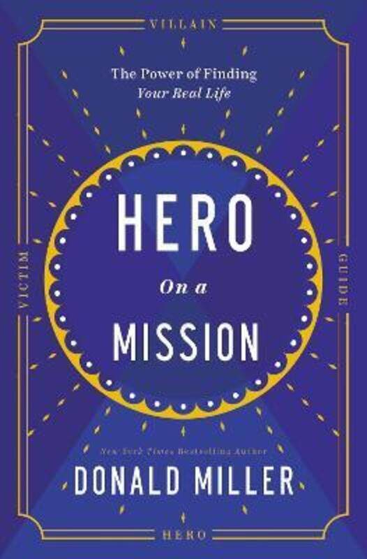 

Hero on a Mission: A Path to a Meaningful Life.Hardcover,By :Miller, Donald