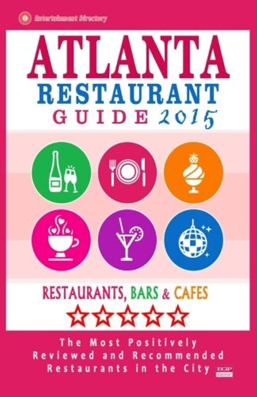 Atlanta Restaurant Guide 2015: Best Rated Restaurants in Atlanta - 500 restaurants, bars and cafes r