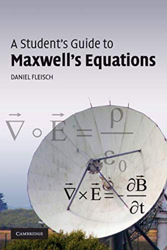 

A Students Guide To Maxwells Equations by Daniel Fleisch Witt..Paperback