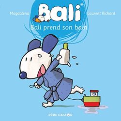 Bali, Tome 1 : Bali prend son bain,Paperback,By:Magdalena Guirao-Jullien