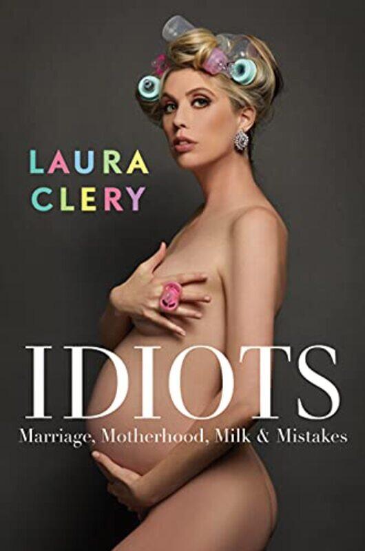 

Idiots by Laura Clery-Hardcover