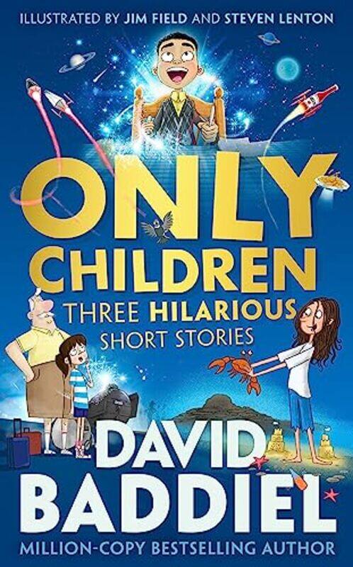 

Only Children Three Hilarious Short Stories By Baddiel David - Field Jim - Lenton Steven - Paperback