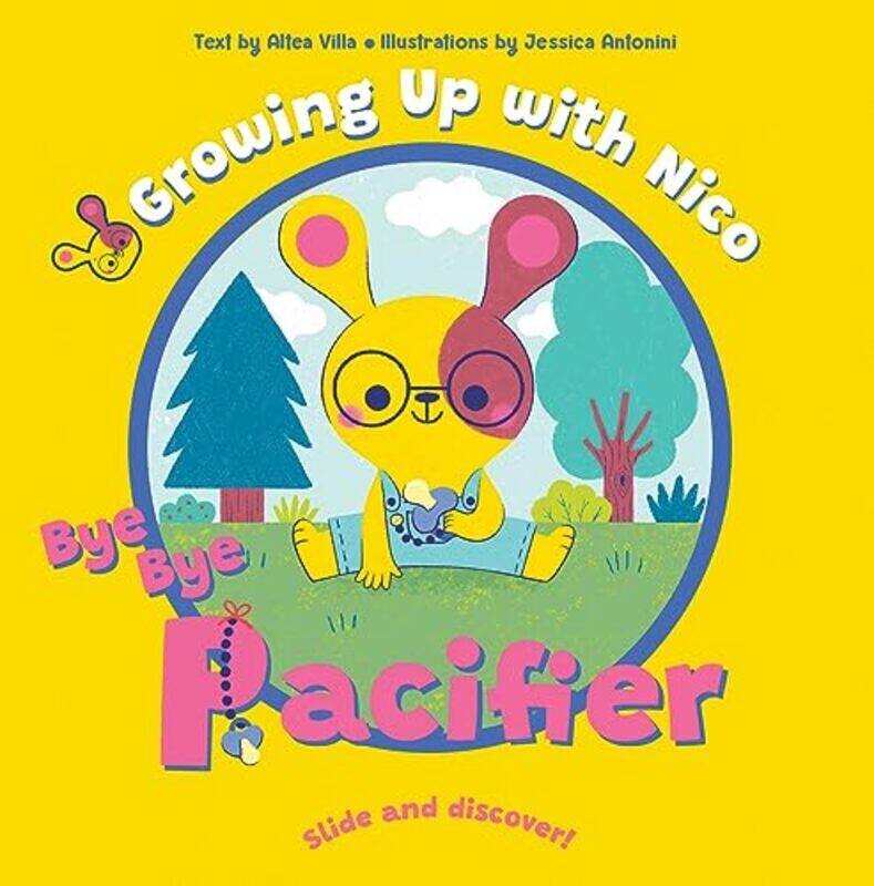 

Bye Bye Pacifier By Altea Villa Paperback