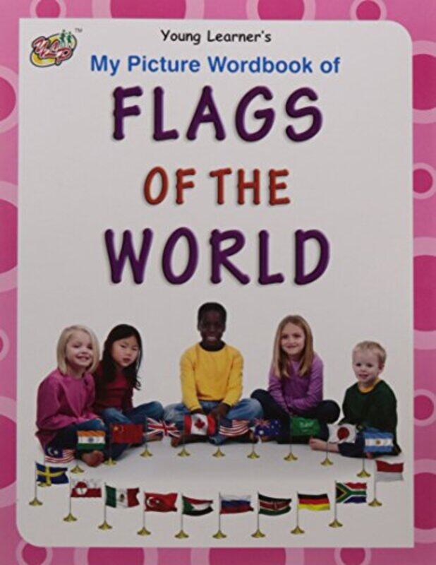 

My Picture Wordbook Of Flags Of The World by Young Learner Publications-Paperback