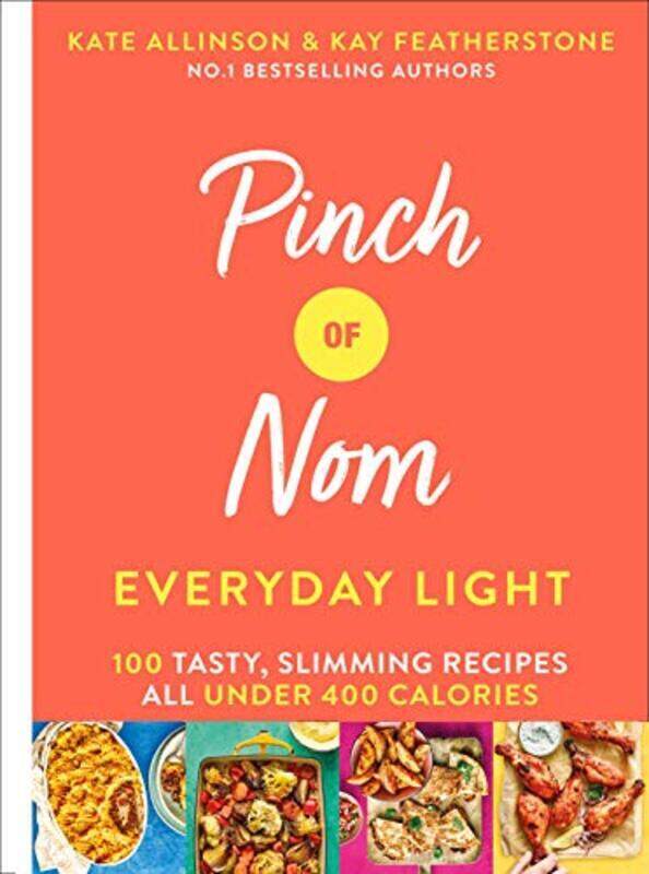 

Pinch of Nom Everyday Light: 100 Tasty, Slimming Recipes All Under 400 Calories