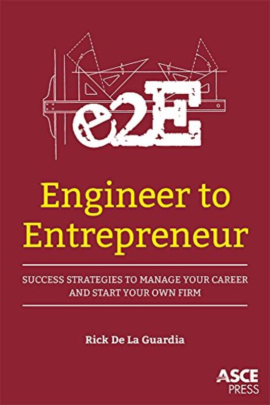 

Engineer To Entrepreneur by Rick De La Guardia-Paperback