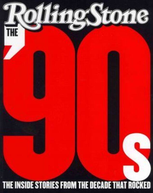 

^(D) The '90s: The Inside Stories from the Decade That Rocked.paperback,By :The Editors Of Rolling Stone
