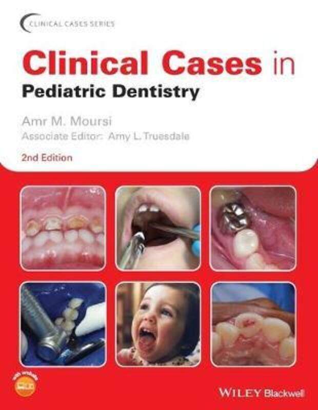 

Clinical Cases in Pediatric Dentistry, Second Edition,Paperback,ByMoursi, AM