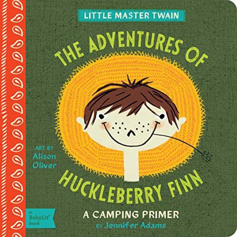 

Adventures of Huckleberry Finn: A BabyLit Camping Primer (BabyLit Books), Board book, By: Jennifer Adams
