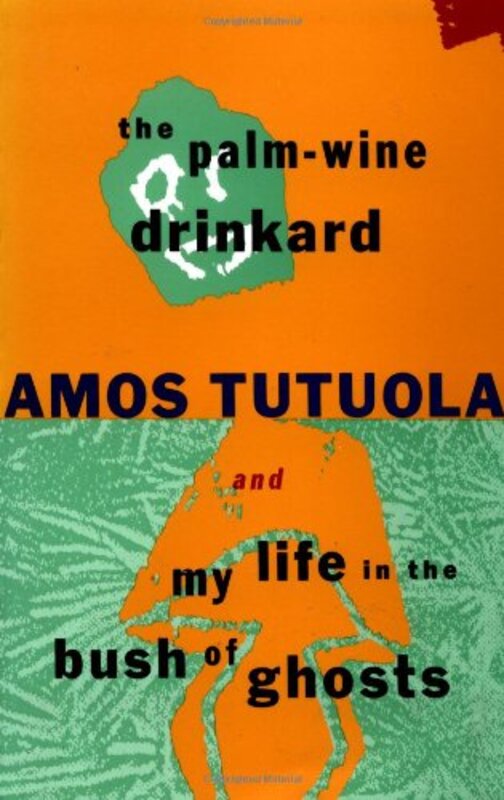 

The Palmwine Drinkard My Life In The Bush Of Ghosts By Tutuola, Amos -Paperback