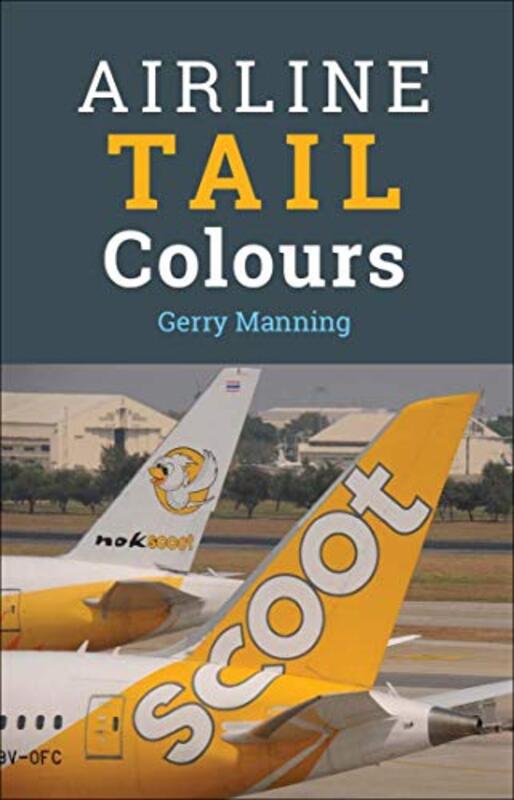 Airline Tail Colours,Paperback by Manning, Gerry (Author)