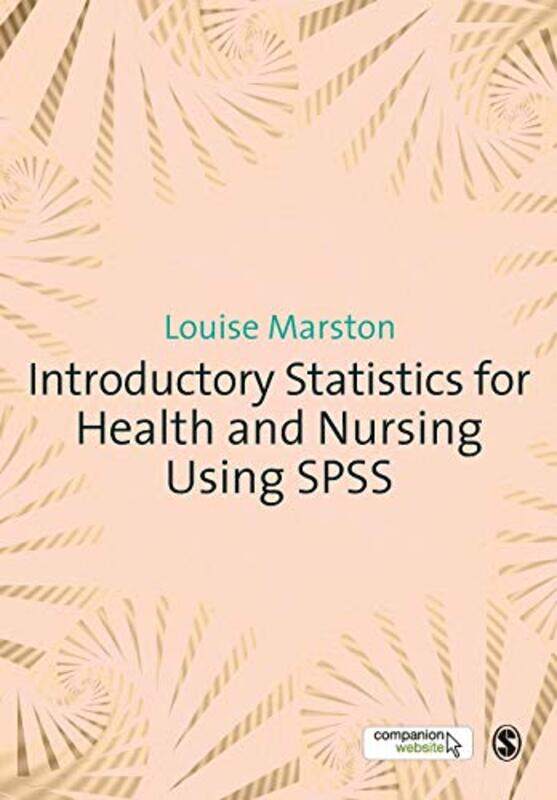 

Introductory Statistics For Health And Nursing Using Spss by Louise Marston-Paperback