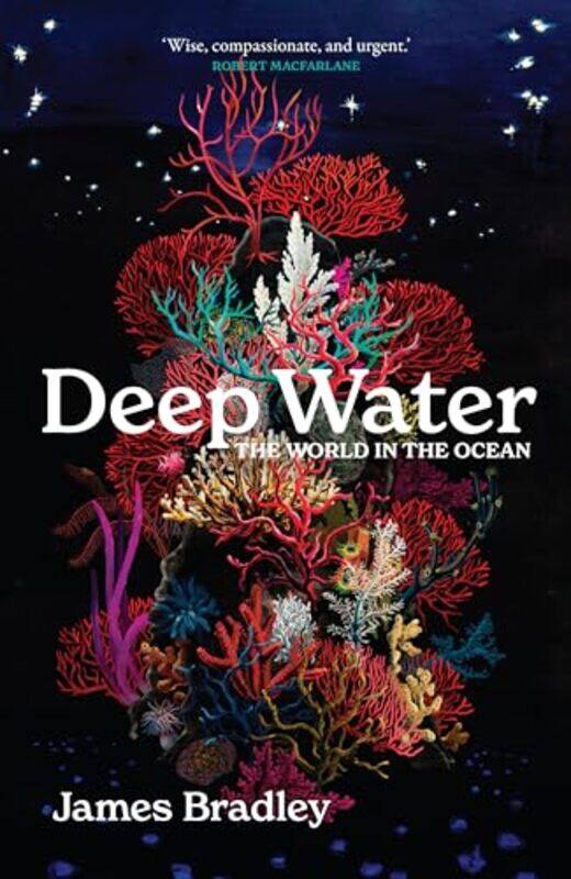 

Deep Water by James Bradley-Hardcover