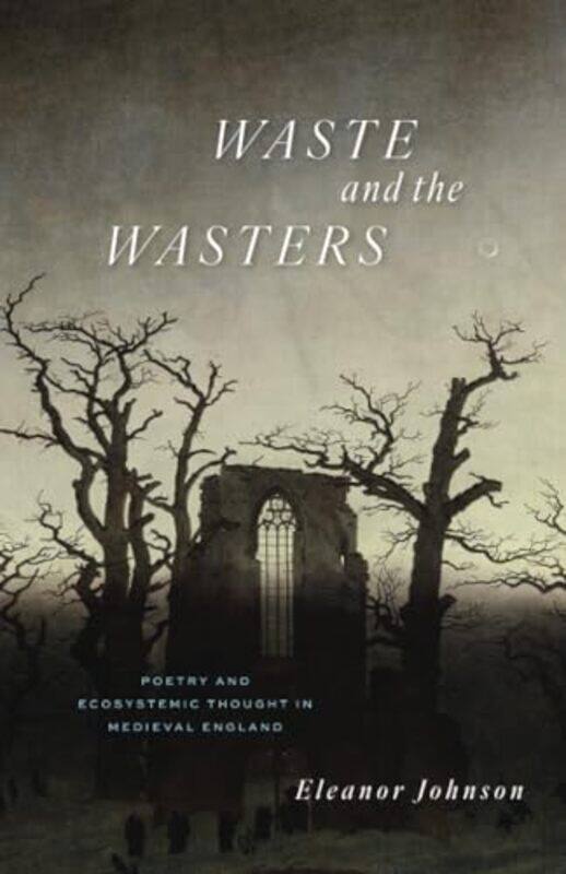 

Waste and the Wasters by Eleanor Johnson-Paperback