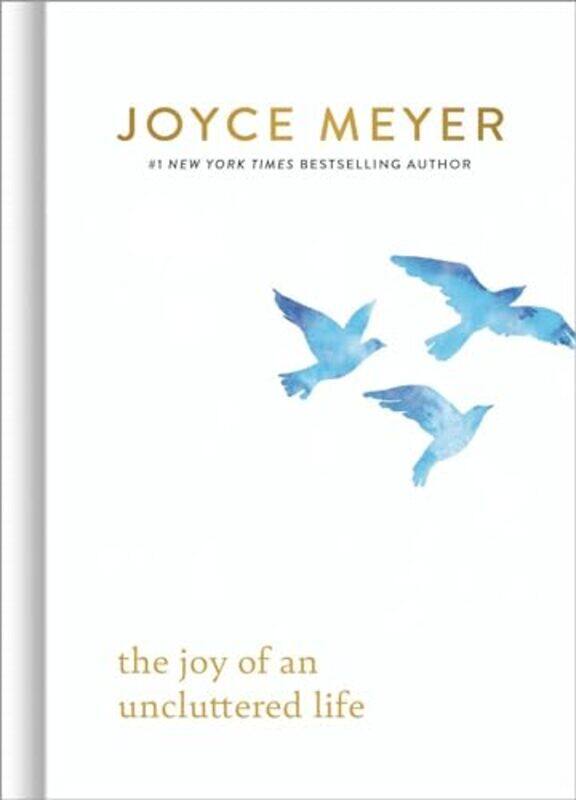 

Joy Of An Uncluttered Life By Meyer Joyce - Hardcover