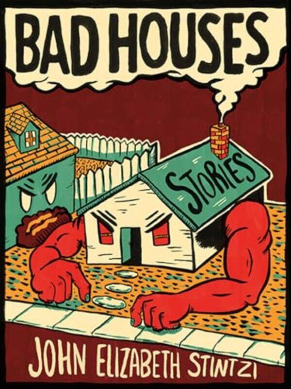 

Bad Houses By Stintzi John Elizabeth - Paperback
