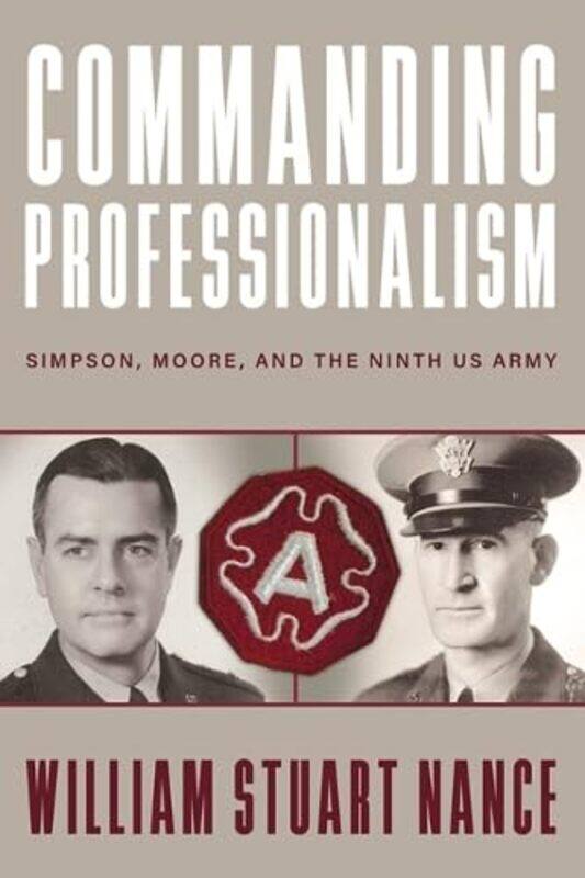 

Commanding Professionalism by William Stuart Nance-Hardcover