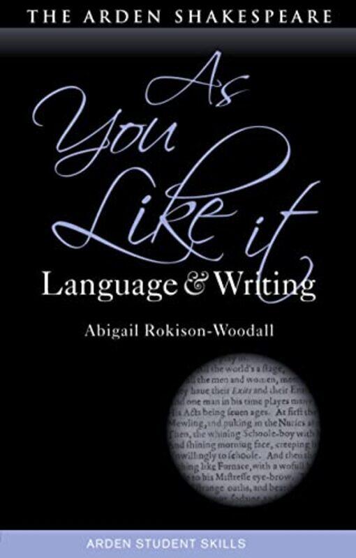 

As You Like It Language and Writing by Alison BorthwickGill BudgellKathryn HarperPhilippa HinesCherri MoseleyElly Schottman-Paperback