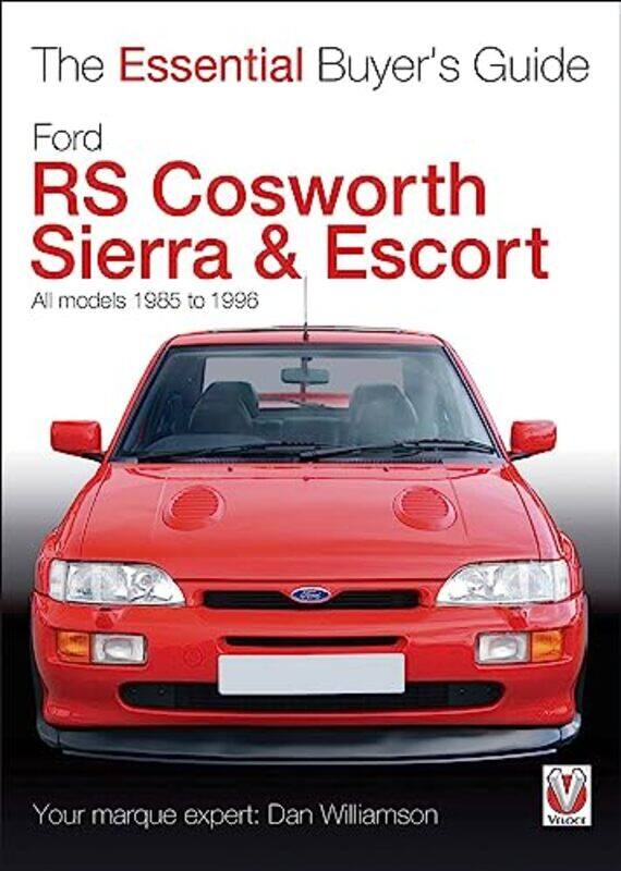 

Essential Buyers Guide Ford Rs Cosworth Sierra & Escort by Camille BabeauCharlotte Ameling-Paperback