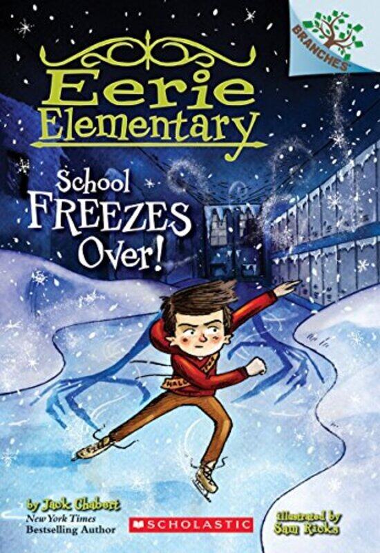 

School Freezes Over!: A Branches Book (Eerie Elementary #5) , Paperback by Jack Chabert