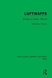 Luftwaffe By Williamson Murray Institute For Defense Analysis Vermont Usa Paperback