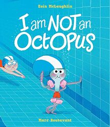 I Am Not An Octopus by Eoin McLaughlinMarc Boutavant-Hardcover