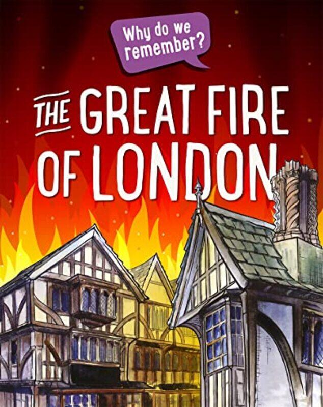 

Why do we remember The Great Fire of London by Izzi Howell-Paperback