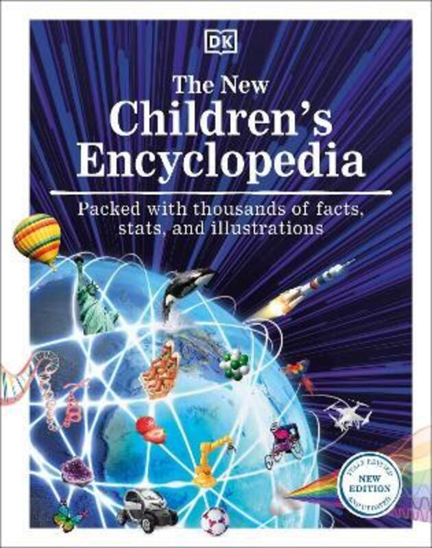 The New Children's Encyclopedia: Packed with Thousands of Facts, Stats and Illustrations,Hardcover,ByDK