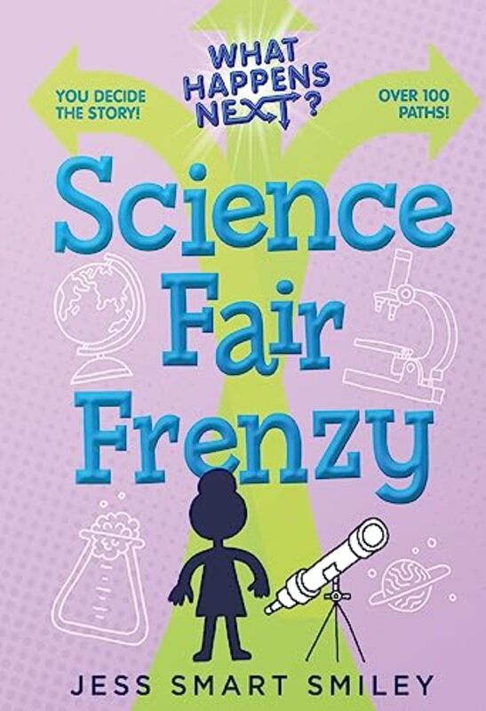 What Happens Next? Science Fair Frenzy by Jess Smart Smiley-Paperback