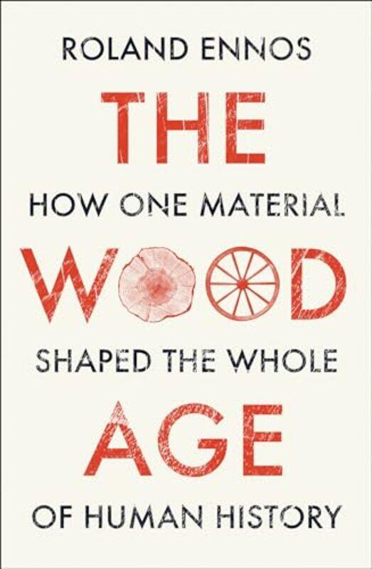 

The Wood Age by Roland Ennos-Paperback