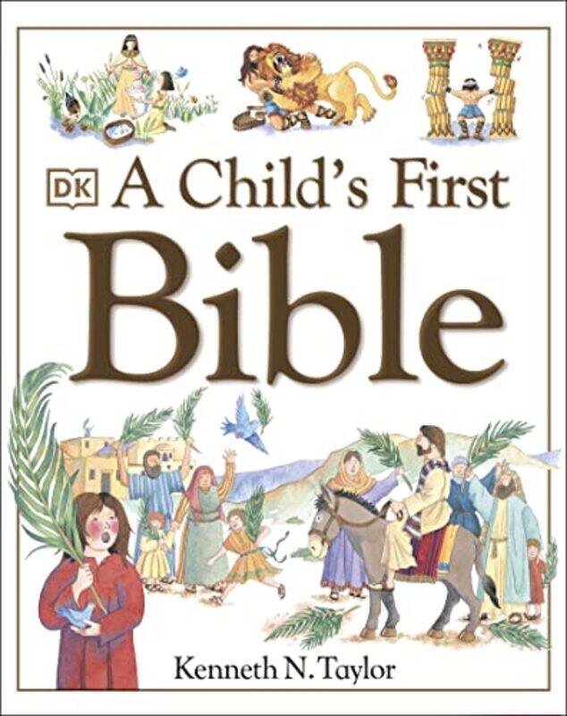 

A Childs First Bible by Kenneth N Taylor-Hardcover