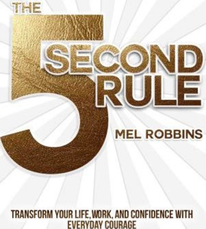 

The 5 Second Rule: Transform your Life, Work, and Confidence with Everyday Courage, Hardcover Book, By: Mel Robbins