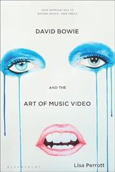 David Bowie and the Art of Music Video by Dr Lisa University of Waikato, New Zealand Perrott-Paperback