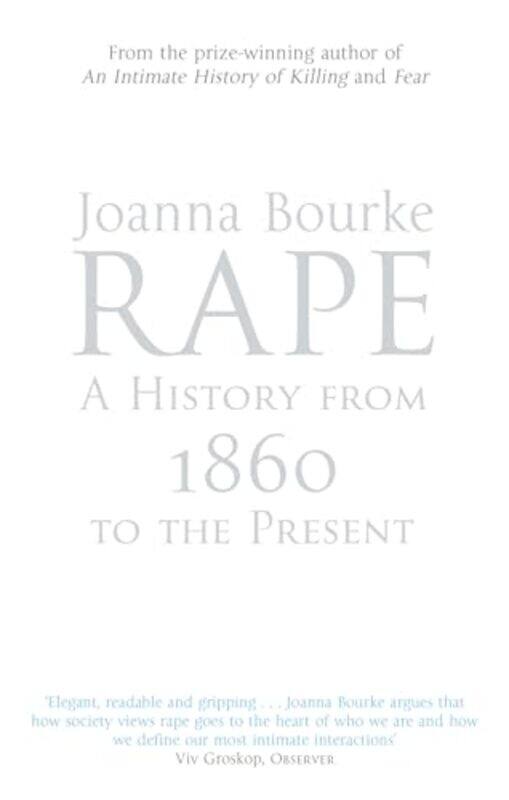 

Rape A History From 1860 To The Present by Professor Joanna Bourke-Paperback