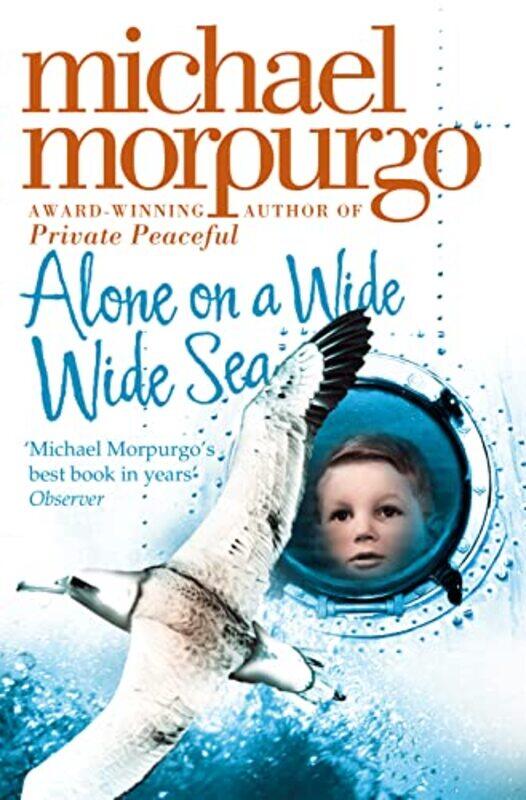 

Alone on a Wide Wide Sea by Michael Morpurgo-Paperback