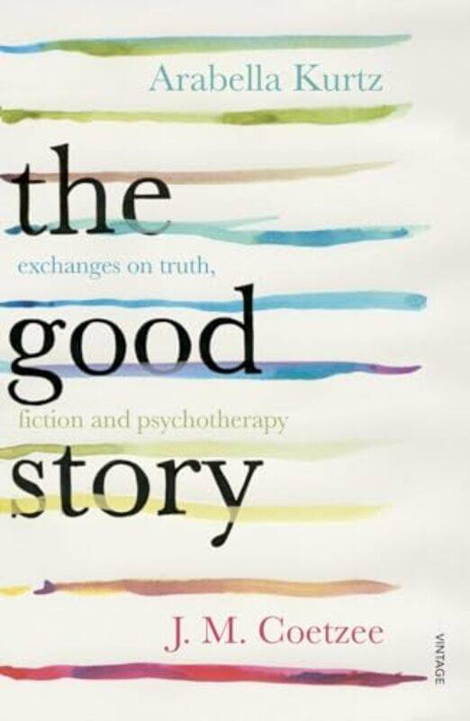 

The Good Story by JM CoetzeeArabella Kurtz-Paperback